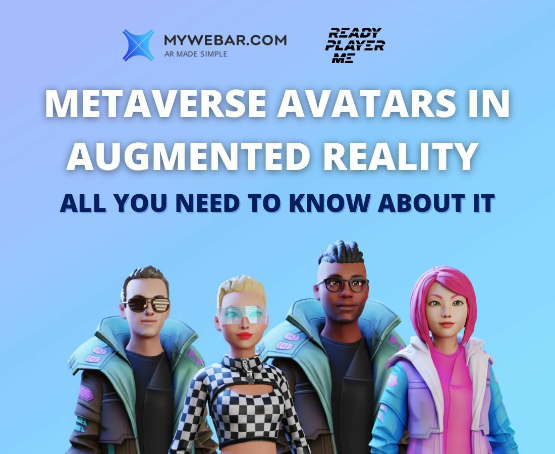 Metaverse Avatars in Augmented Reality: All You Need to Know About It