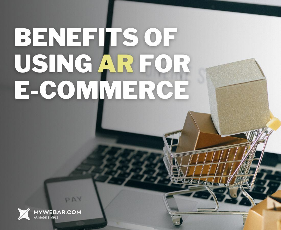 Benefits of Using Augmented Reality for E-Commerce
