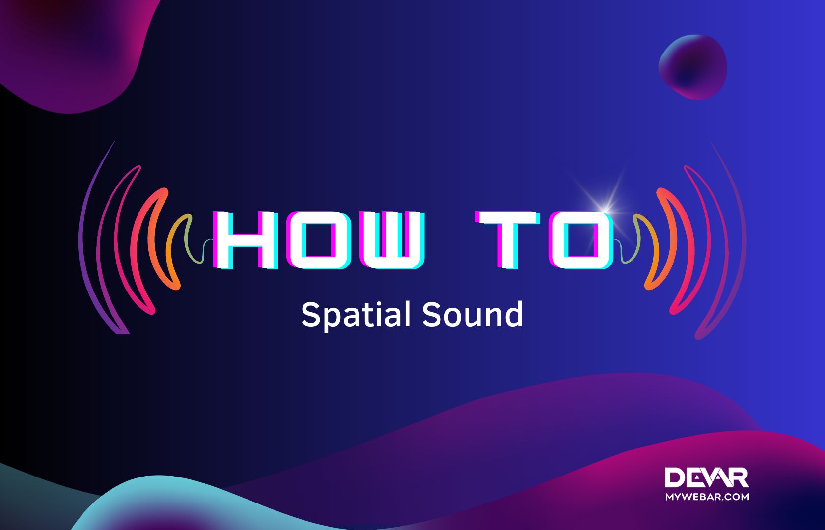 HOW TO: Spatial Sound