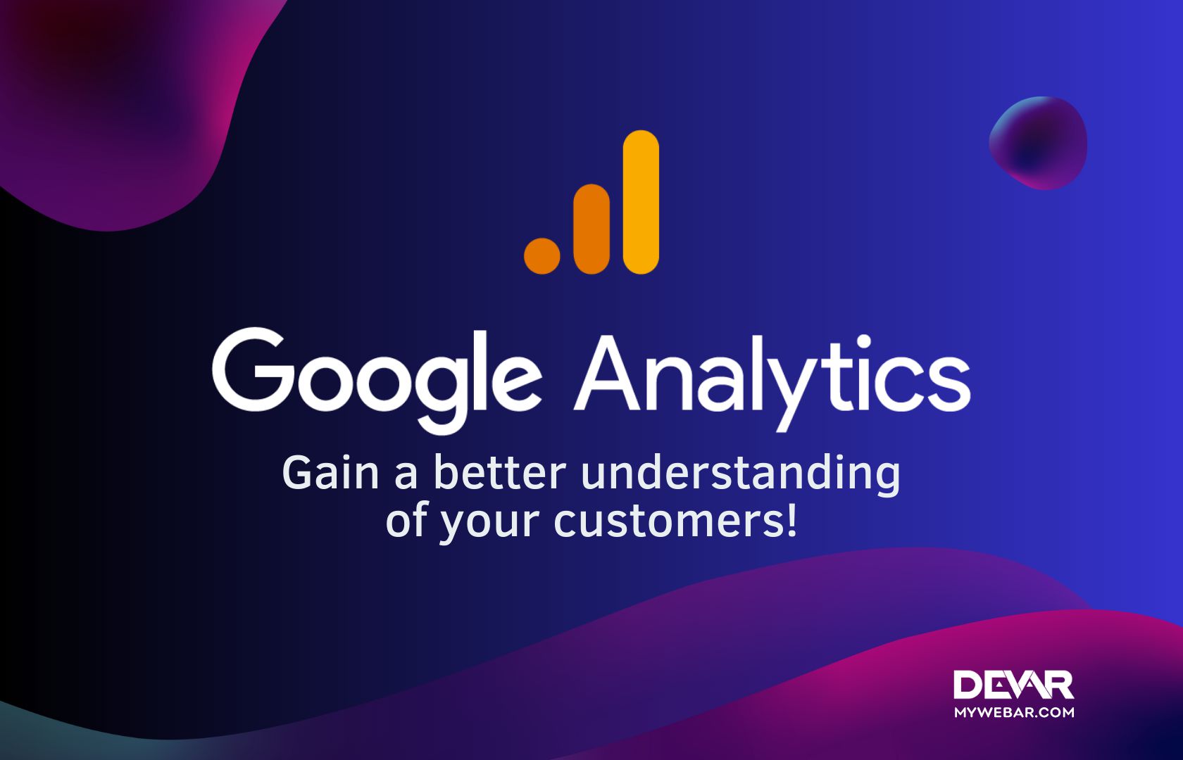 Gain a Better Understanding of Your Customers with Google Analytics