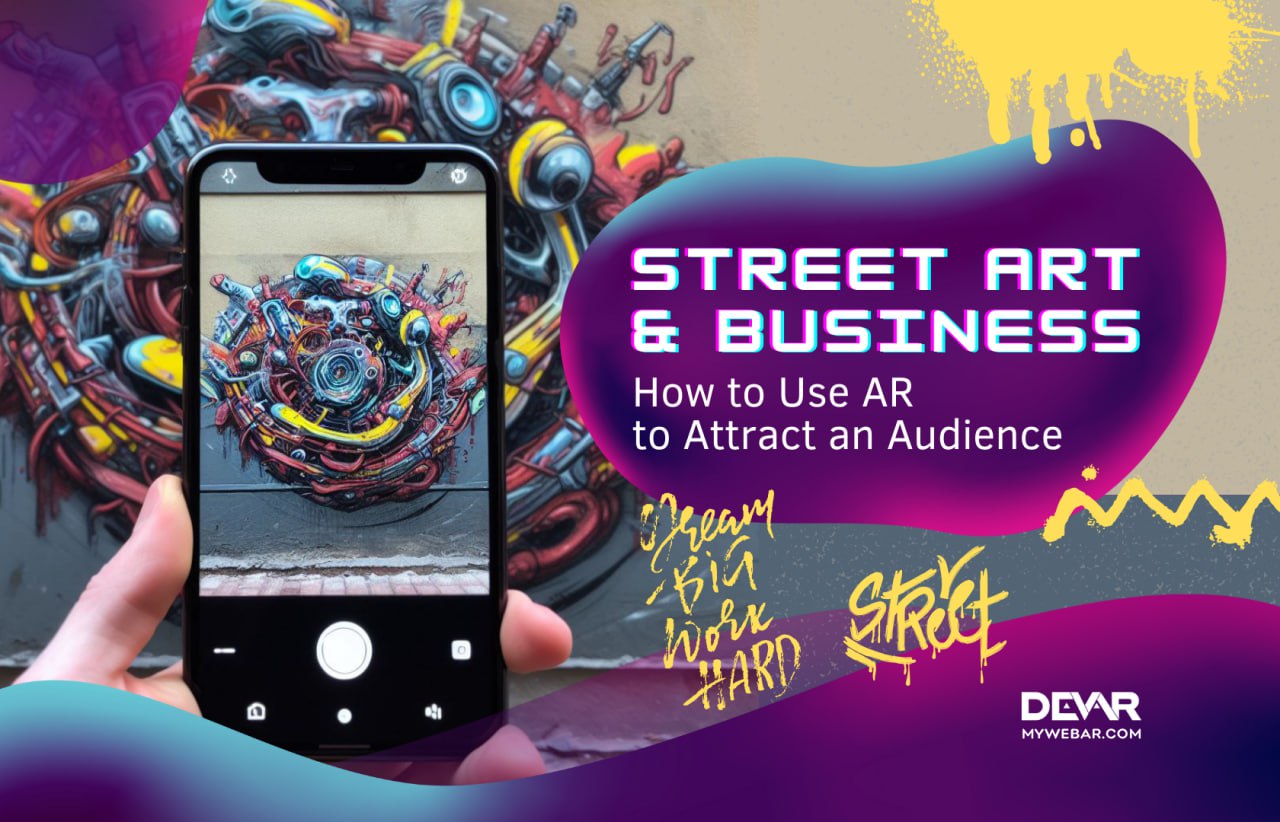 Street Art & Business: How to Use AR to Attract an Audience