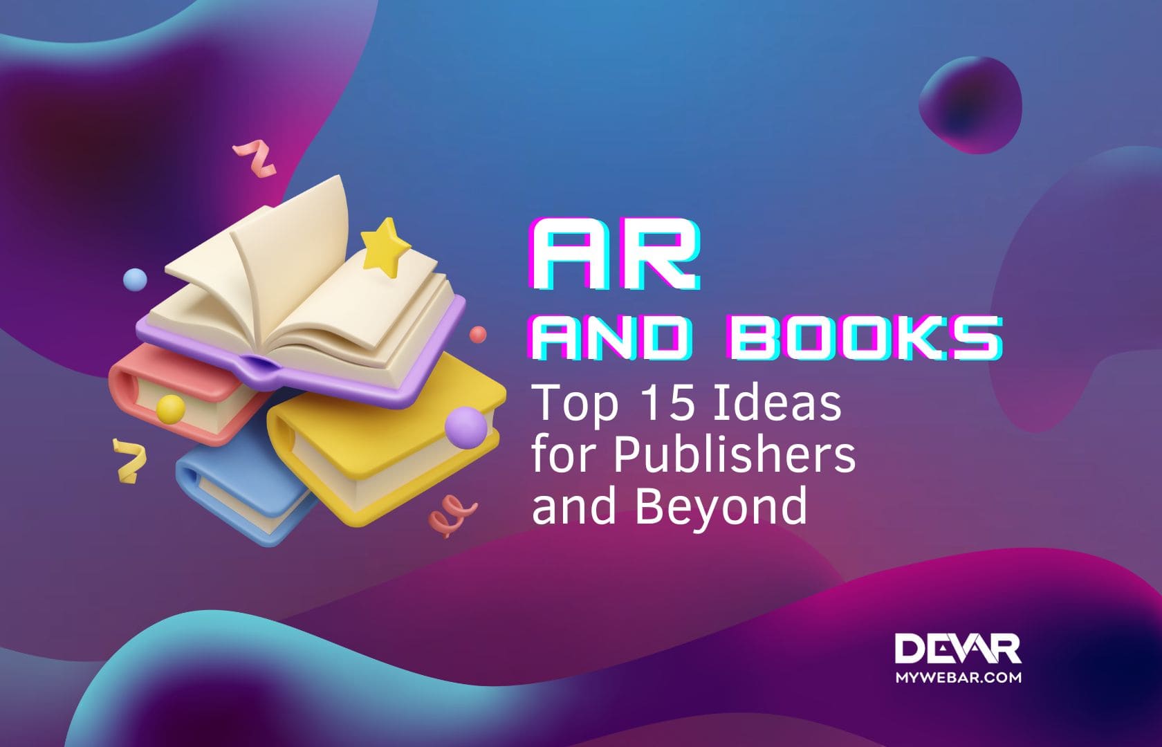 AR and Books: Top 15 Ideas for Publishers and Beyond