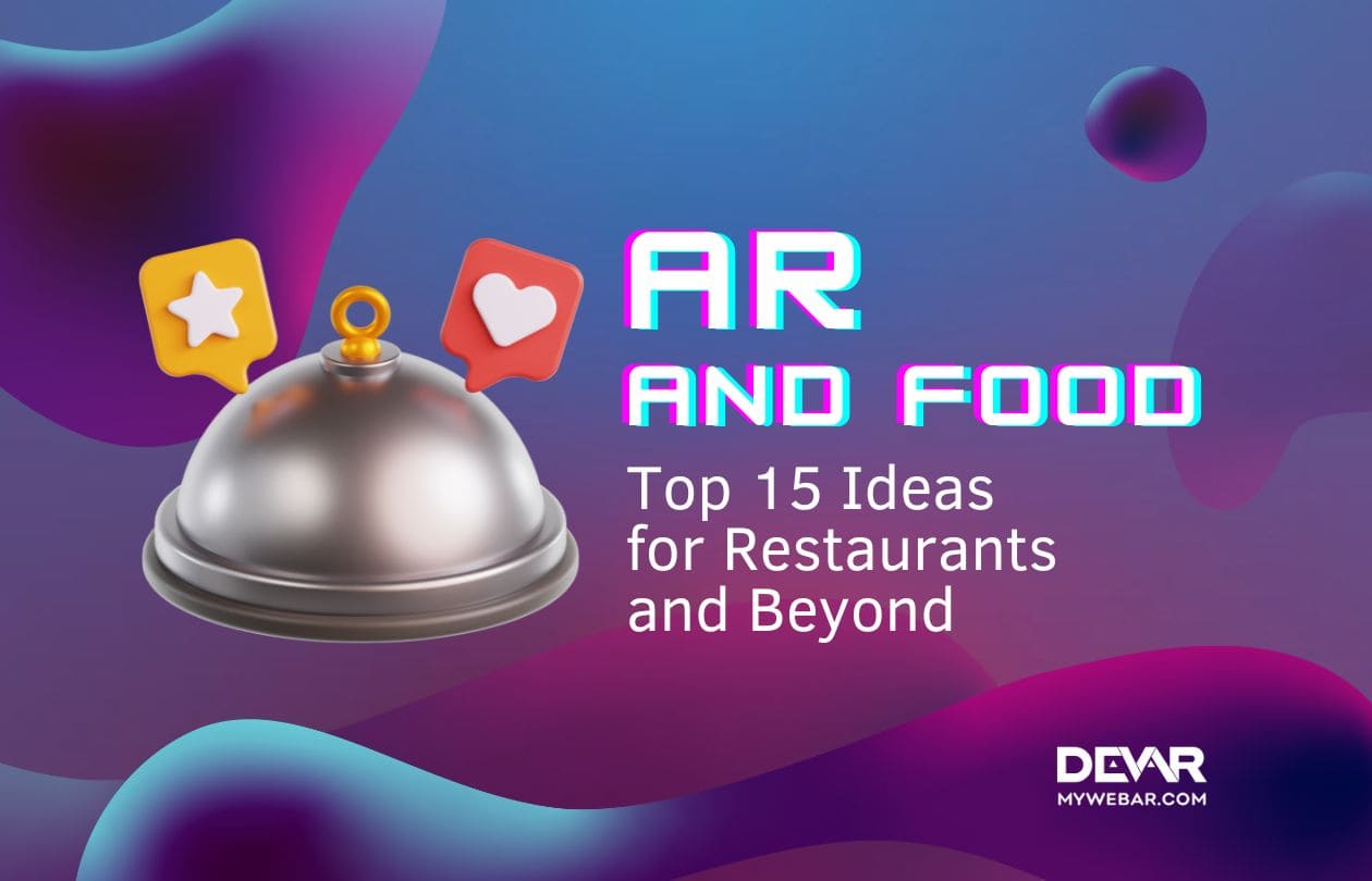 AR and Food: Top 15 Ideas for Restaurants and Beyond