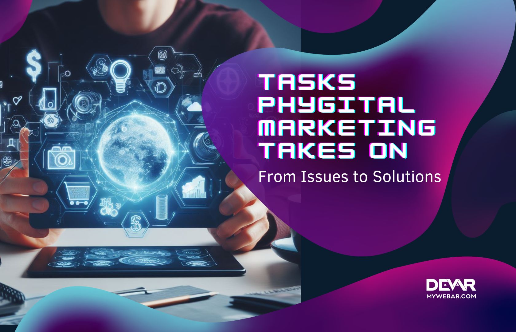 From Issues to Solutions: Tasks Phygital Marketing Takes On
