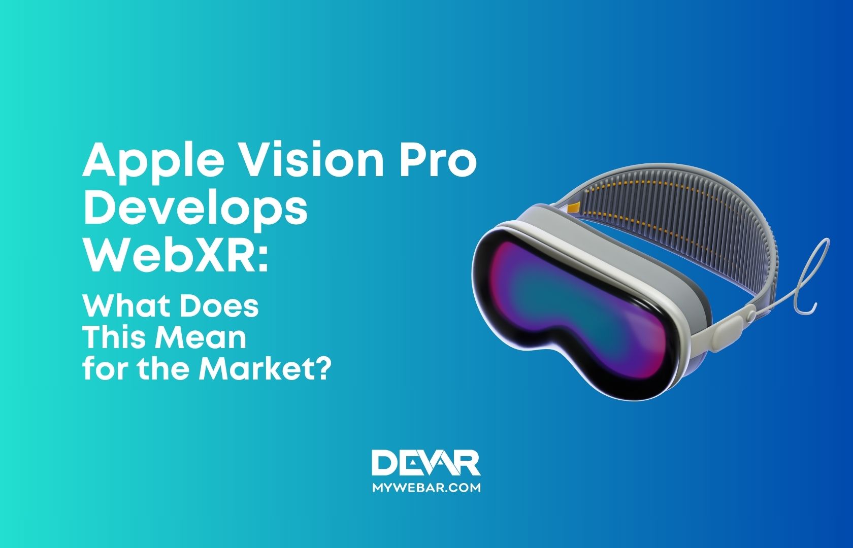 visión de manzana Pro Desarrolla WebXR: ¿Qué significa esto para el mercado?